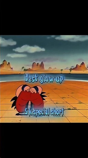 Best glow up #dragonball