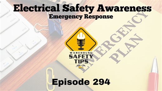 Electrical Safety Awareness: Emergency Response | Warehouse Safety Tips