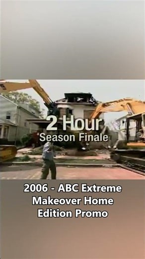 2006 - ABC Extreme Makeover Home Edition Promo - theVHSfiles