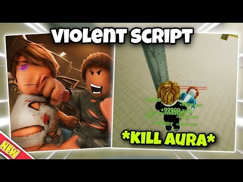 [👊] Violent Script - *Kill Aura(open source)*