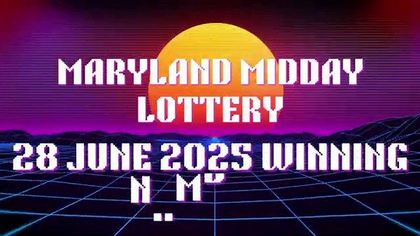 Maryland Midday Lottery Results Today For 28 June 2025 - MD Pick 3 - Pick 4 - Pick 5 Winning Numbers