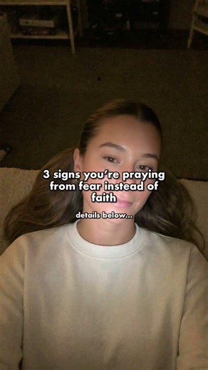 3 signs you're praying from fear instead of faith