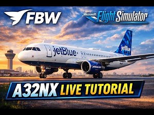 ✈️ FlyByWire A32NX Live Tutorial, 2026 Edition