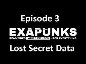 EXAPUNKS - Episode 3 - Old Networks, Secret Files
