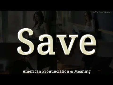 Save: American Pronunciation and Meaning