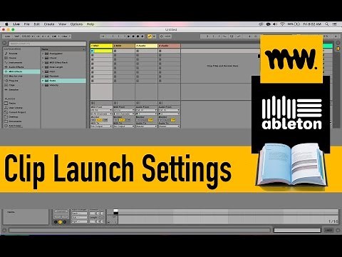 Clip Launch Settings // Ableton Live Manual // #15