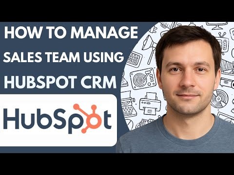 How To Manage Sales Team Using HubSpot CRM Full Guide 2026 Step By Step