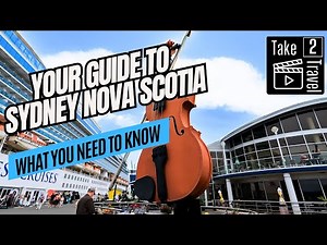 Things to Do in Sydney (Cape Breton), Nova Scotia: History, Food & Friendly Locals!