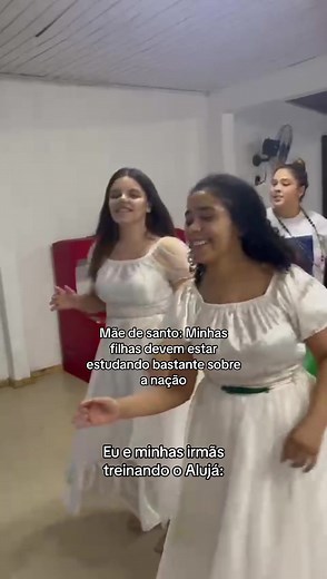 Treinando Alujá: Filha de Oxalá e Irmãs de Santo
