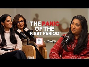 Let’s Talk About Your First Period | Dr. Aarti Javeri-Mehta & Phoebe Selim