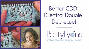 1.2K views · 62 reactions | The traditional way of doing a Central Double Decrease (CDD) is not bad, but depending on the yarn—it might get a little trickier. So here is my tip to help you make an easier and better CDD.  Watch the full tutorial: https://bit.ly/3EJsA0T  Subscribe to my YouTube for more tutorials: https://bit.ly/31KMcDx #knittingtip #PattyLyonsKnittingTip #knit #yarn | Patty Lyons Knitting | Facebook