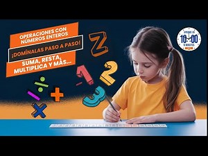 Operaciones con Números Enteros: ¡Domínalas paso a paso! (Suma, Resta, Multiplica y Más)