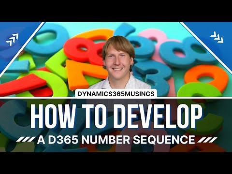 How To Develop A D365 Number Sequence