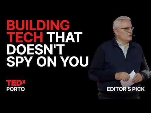 Tech that doesn't spy on you should be Europe's digital difference | Bruno Giussani | TEDxPorto