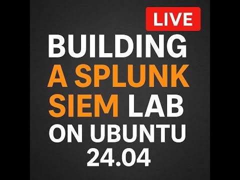 Building a Splunk SIEM Lab on Ubuntu 24.04 – From Zero to SOC