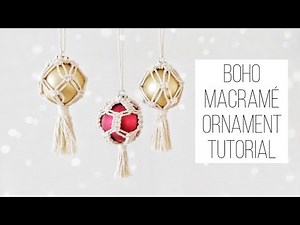 BOHO MACRAME BALL ORNAMENT // ONE WEEK OF CHRISTMAS CRAFTS: DAY 3