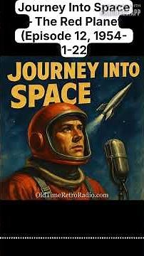 Journey Into Space – The Red Planet (Episode 12, 1954-11-22) | Journey Into Space | Old Time Radio
