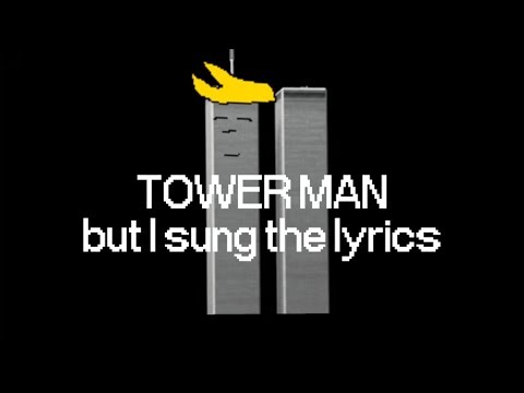 TOWER MAN but I sung the lyrics. (DELTARUNE twitter)
