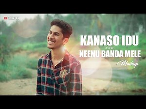KANASO IDU X NEENU BANDA MELE || MASHUP || SURAJ KM