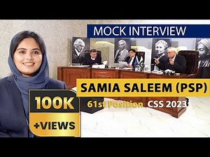 61st Position in All Pakistan | Samia Saleem PSP | CSS Mock Interview | CSS 2023