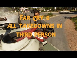 Far Cry 6 All Takedowns In Third Person