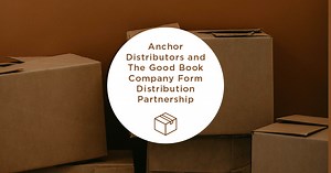 Anchor Distributors and The Good Book Company Form Distribution Partnership