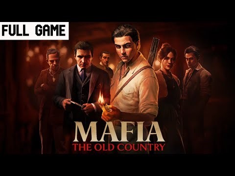 MAFIA THE OLD COUNTRY | Full Game Longplay | No Commentary