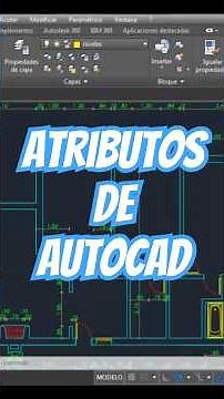 Cómo crear y utilizar los atributos en AutoCAD. Presentación del vídeo largo.