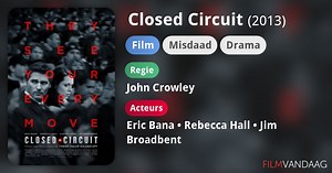 Closed Circuit (2013)