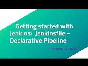 Getting started with Jenkins: Jenkinsfile - Declarative Pipeline