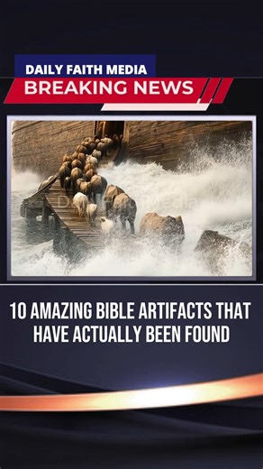 10 Bible Artifacts that have actually been found | Daily Faith Media