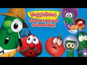 VeggieTales | Stories About Friends 👫 | Learning about Friendship with VeggieTales!
