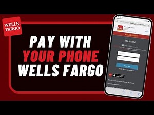 How to Pay With Your Phone Wells Fargo !