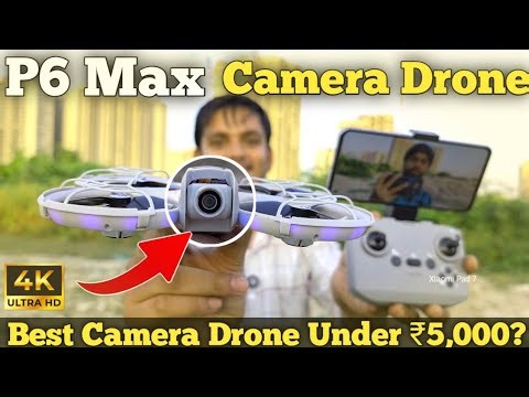 P6 Max Camera Drone - Unboxing & Flying | P6 Max Brushless Drone | Best Camera Drone Under ₹5000