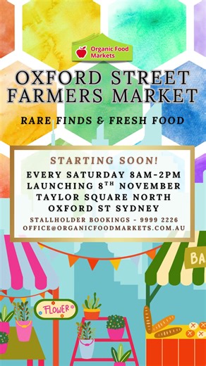 🌞 Oxford Street Farmers Market — Starting Soon! 📅 Every Saturday | 8AM–2PM 🚜 Launching 8th November 📍 Taylor Square North, Oxford St Wake up the city! From Sat Nov 8, discover your new weekend ritual — farm-fresh produce, artisan bites, hot food, and great coffee all in one vibrant spot. 🍓☕ Fresh, friendly, and full of flavour (your new favourite way to wake up in the city!)