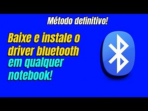 Sem Bluetooth no seu notebook? Veja Como Instalar o Driver Facilmente!
