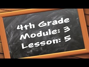 4th Grade: Module 3 - Lesson 5