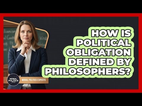 How Is Political Obligation Defined By Philosophers?