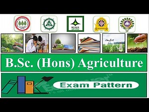 B.Sc Agriculture Exam Pattern | B.Sc Agri Exam Information | B.Sc Agri Exam and Mark System