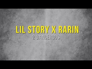Lil Story x Rarin "2 Dangerous" (Copyright Free Music) [Lyric Video]