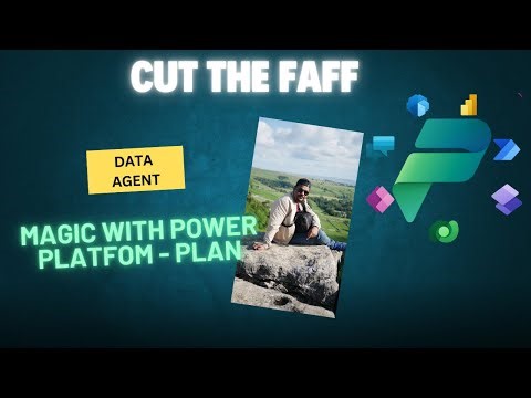 Cut The Faff- Power Platform Plan - Data Agent