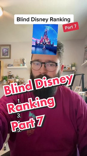 Blind Disney Ranking Part 7: Chaos and Misery Revealed!