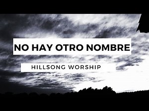 No Hay Otro Nombre - No Other Name - Hillsong Worship - En Español - Letra - Pista