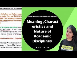 Meaning ,characteristics and nature of Academic disciplines | Understanding Disciplines and Subject