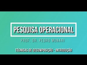 Técnicas de Decomposição em Otimização, Problemas de Grande-Porte, Pesquisa Operacional