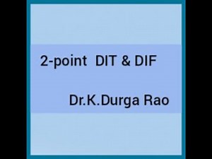🔷️ 2-point DFT using DIT & DIF