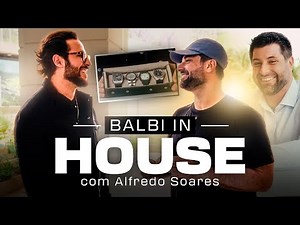 BALBI IN HOUSE COM ALFREDO SOARES