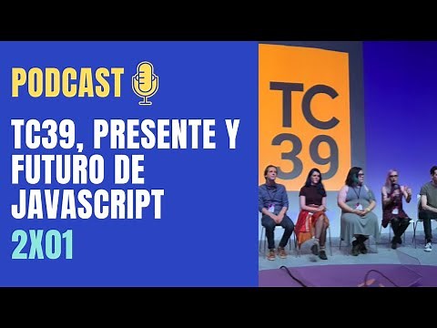 TC39, el presente y futuro de Javascript | WTFront 🎧 Podcast