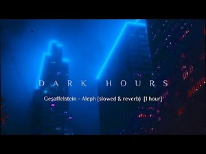 Gesaffelstein - Aleph {slowed & reverb} [1 hour]