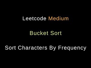 Sort Characters By Frequency - Bucket Sort - HashMap - Python